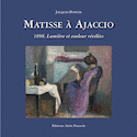 Matisse à ajaccio.1898,lumière et couleur révélées